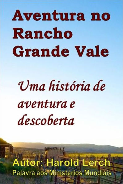 Aventura no Rancho Grande Vale: Uma história de aventura e descoberta