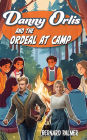 Danny Orlis and the Ordeal at Camp