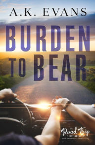 Title: Burden to Bear, Author: A. K. Evans