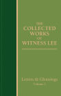 The Collected Works of Witness Lee, Letters and Gleanings, Volume 1