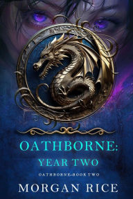 Title: Oathborne: Year Two (Book 2 of the Oathborne Series), Author: Morgan Rice