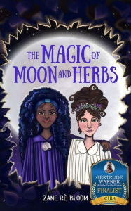 Title: The Magic of Moon and Herbs, Author: Zane Re-Bloom