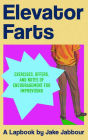 Elephant Farts: Exercises, Offers, and Notes of Encouragement for Improvising