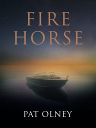 Title: Fire Horse, Author: Pat Olney