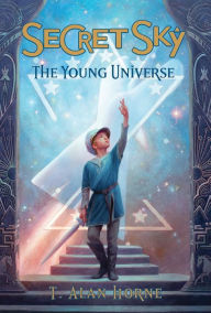 Title: Secret Sky: The Young Universe, Author: T. Alan Horne