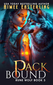 Title: Packbound: A Werewolf Romantic Urban Fantasy, Author: Aimee Easterling