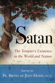 Title: Satan: The Tempter's Existence in the World and in Nature, Author: Bruno de Jésus-Marie