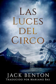 Title: Las Luces Del Circo, Author: Jack Benton