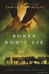 Title: Bones Don't Lie, Author: James Duermeyer
