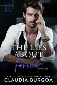 Title: The Lies About Forever, Author: Claudia Burgoa