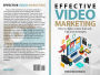 Effective Video Marketing: How to make Videos that Sell. Tips and strategies