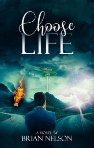 Title: Choose Life, Author: Brian Nelson