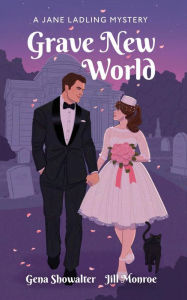 Title: Grave New World: A Jane Ladling Mystery, Author: Gena Showalter