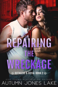 Title: Repairing the Wreckage, Author: Autumn Jones Lake