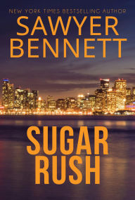 Title: Sugar Rush, Author: Sawyer Bennett