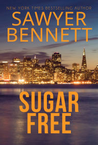 Title: Sugar Free, Author: Sawyer Bennett
