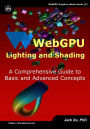 WebGPU Lighting and Shading: A Comprehensive Guide to Basic and Advanced Concepts