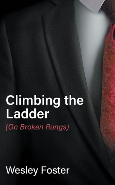 Climbing the Ladder: (On Broken Rungs)