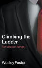 Climbing the Ladder: (On Broken Rungs)