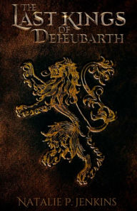 Title: The Last Kings of Deheubarth, Author: Natalie Jenkins