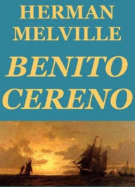 Title: BENITO CERENO (Edition Intégrale en Français - Version Entièrement Illustrée) French Edition, Author: Herman Melville