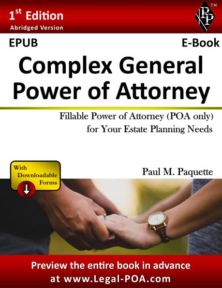 Complex General Power of Attorney - Abridged Version: Fillable Power of Attorney (POA Only) For Your Estate Planning Needs