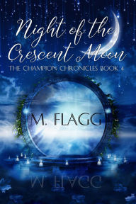 Title: Night of the Crescent Moon, Author: M. Flagg
