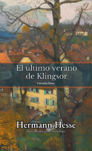 Title: El último verano de Klingsor, Author: Hermann Hesse