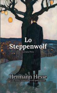 Title: Il lupo della steppa, Author: Hermann Hesse