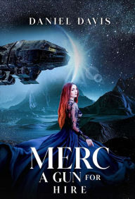 Title: Merc. a gun for hire, Author: Daniel Davis