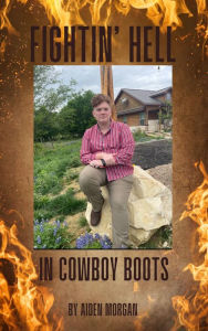 Title: Fightin' Hell in Cowboy Boots, Author: Aiden Morgan