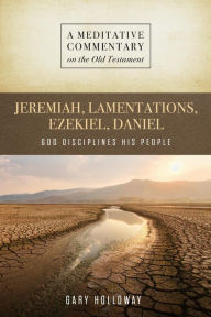 Title: MC: Jeremiah--Daniel: God Disciplines His People, Author: Gary Holloway
