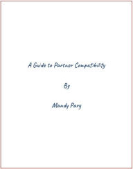 Title: A Guide to Partner Compatibility, Author: Mandy Pary