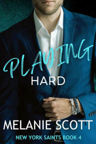 Title: Playing Hard, Author: Melanie Scott