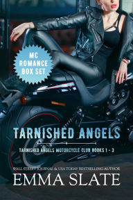 Title: Tarnished Angels MC Romance Box Set: Books 1-3, Author: Emma Slate