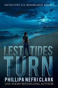 Title: Lest Tides Turn, Author: Phillipa Nefri Clark