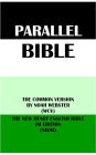 PARALLEL BIBLE: THE COMMON VERSION BY NOAH WEBSTER (WCV) & THE NEW HEART ENGLISH BIBLE JM EDITION (NHJM)