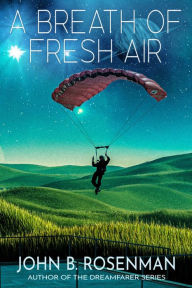 Title: A Breath of Fresh Air, Author: John B. Rosenman
