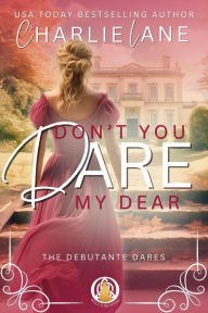 Title: Don't You Dare, My Dear, Author: Charlie Lane