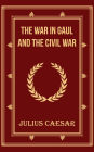 The War in Gaul and The Civil War