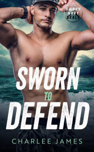 Title: Sworn to Defend, Author: Charlee James