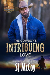 Title: The Cowboy's Intriguing Love, Author: SJ McCoy