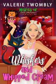 Title: Whiskers and Whipped Cream, Author: Valerie Twombly