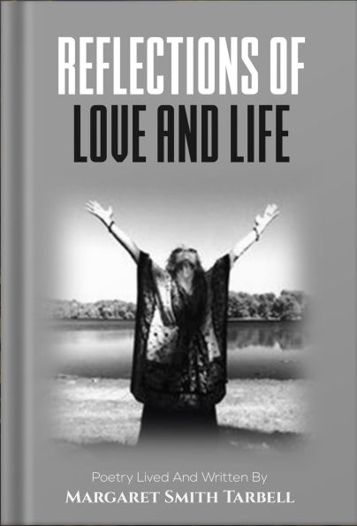 Reflections of Love and Life