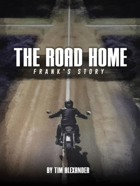 The Road Home Frank's Story