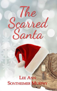 Title: The Scarred Santa, Author: Lee Ann Sontheimer Murphy
