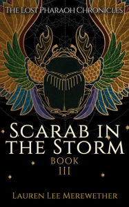Title: Scarab in the Storm, Author: Lauren Lee Merewether