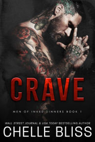 Title: Crave: Men of Inked Sinner Prequel Novella, Author: Chelle Bliss