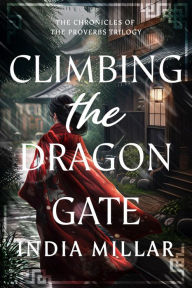 Title: Climbing the Dragon Gate: A Japanese Historical Fiction Novel, Author: India Millar