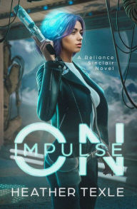 Title: On Impulse, Author: Heather Texle